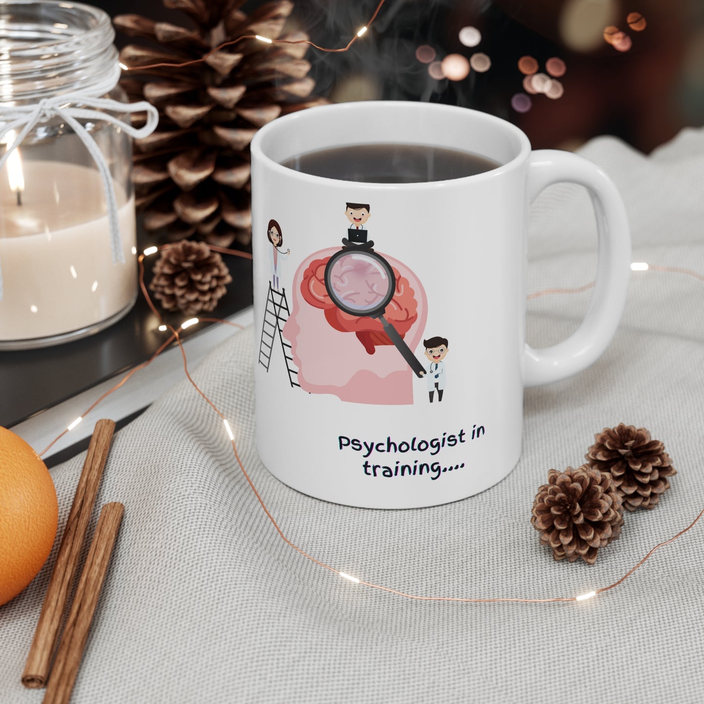 Psychologist in training Ceramic Coffee Cup, 11oz